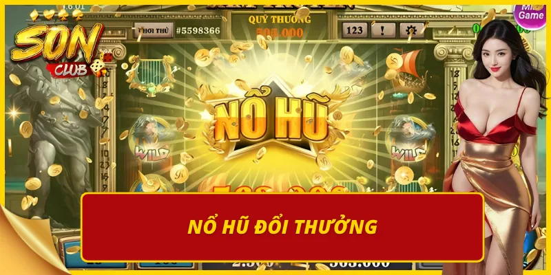 Nổ hũ Sonclub ăn khách