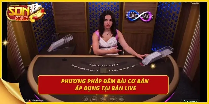 Đếm bài cơ bản áp dụng tại bàn trực tuyến