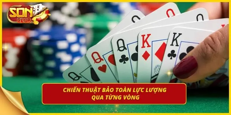 Bí quyết giữ lại những quân bài mạnh cuối cùng