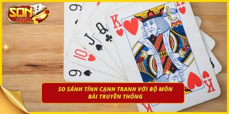 So sánh tính cạnh tranh với các game bài khác