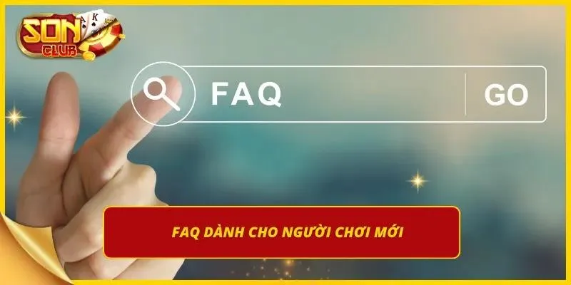 Câu hỏi thường gặp dành cho tân binh