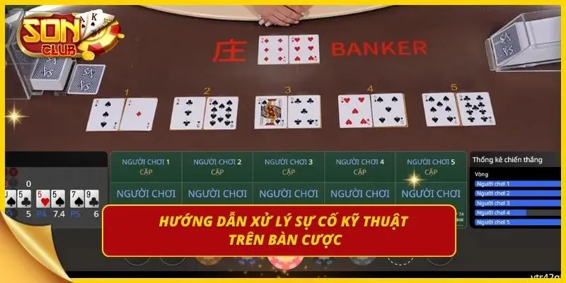 Hướng dẫn xử lý sự cố trên bàn cá cược