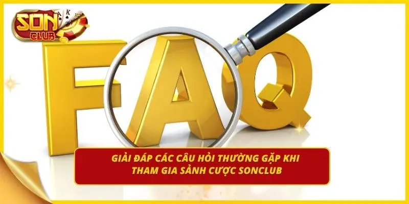 FAQ - Những câu hỏi thường gặp khi tham gia sảnh cá cược